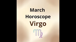 March 2024 Horoscope Virgo [upl. by Llenrahc]