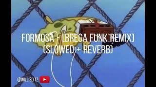 Formosa  Brega Funk Remix  slowed  reverb [upl. by Emanuel]