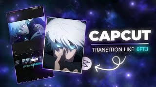 Transition Like 6ft3 in Cap Cut CapCut AMV Tutorial  Easy Method [upl. by Northway513]