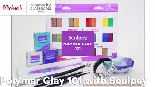 Online Class Polymer Clay 101 with Sculpey  Michaels [upl. by Shakespeare]