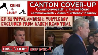 Ep 31 Total Ambush Turtleboy Excluded from Court Canton CoverUpCW v Karen Read [upl. by Cari117]