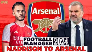 What if JAMES MADDISON went to ARSENAL  Arsenal FM24 Save  16  Football Manager 2024 [upl. by Yssirhc]