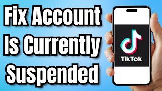 How to Fix TikTok Account Is Currently Suspended 2024 [upl. by Elyrpa]