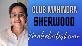 Club Mahindra Sherwood Resort Mahabaleshwar [upl. by Mozelle]