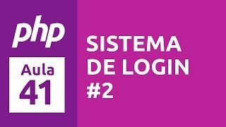 Curso de PHP 7  Aula 41  Sistema de Login PHP Procedural 2 [upl. by Ayt79]