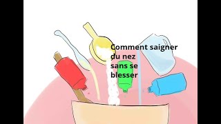 Comment saigner du nez sans se blesser [upl. by Magdalena271]