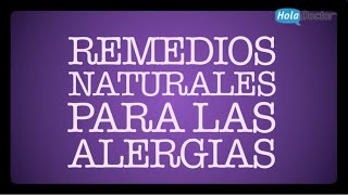 Remedios naturales para las alergias [upl. by Niessuh151]