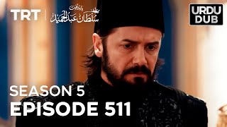 Payitaht Sultan Abdulhamid Episode 511  Season 5 [upl. by Etnuhs]