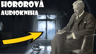 HOROROVÁ POVÍDKA Zavřené Okno 1903  AUDIOKNIHA  A C Benson CZSK [upl. by Saalocin]