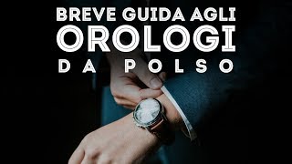 Breve guida agli OROLOGI da polso [upl. by Llevol]