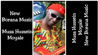 Musa Hussein quotMoyalequotNew Oromo Boorana Music Official Video [upl. by Berny]