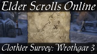 Clothier Survey Wrothgar 3 Elder Scrolls Online ESO [upl. by Legra72]