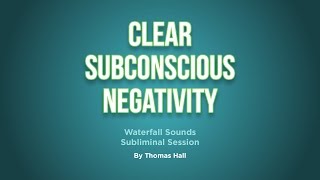 Clear Subconscious Negativity  Waterfall Sounds Subliminal Session  By Minds in Unison [upl. by Burns]