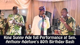 King Sunny Ade full Performance at Senator Anthony Adefuyes 80th Birthday Bash [upl. by Lananna]