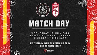 Orlando Pirates  PreSeason Friendly  17 July 2024  vs Granada FC  Banus Football Center Spain [upl. by Pallaten265]