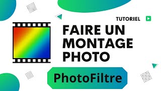 Comment faire un montage photo avec Photofiltre [upl. by Saidee]