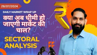 Daily Market WrapUp amp Sectoral Analysis  Top Movers amp Key Insights By Sunil Rathi  290724 [upl. by Orth]