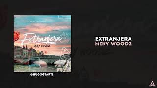 Extranjera  Miky Woodz  letra [upl. by Dyal716]