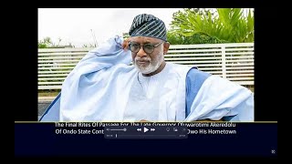 FINAL RITE PASSAGE FOR THE LATE GOVERNOR ROTIMI AKEREDOLU OF ONDO STATE [upl. by Airad]