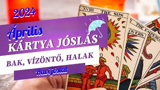 2024 ÁPRILIS havi kártyajóslás Bak Vízöntő Halak jóslás tarot cigánykártya csillagjegyek [upl. by Rebeh]