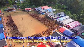 Pembukaan Perkemahan Bakti Pramuka Ranting Makale Makale Utara Makale Selatan [upl. by Divadleahcim754]