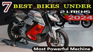 Top 7 Bikes Under ₹2 Lakhs In India 2024 ⚡⚡ Best Bikes Under RS 2 Lakhs⚡⚡ [upl. by Damales]