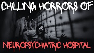 Darkest Secrets of Neuropsychiatric Hospital Watch Now [upl. by Llejk395]