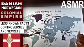 ASMR DANISH  NORWEGIAN Colonial Empire  Less Known Facts amp Secrets  ASMR whispered facts [upl. by Atiuqel70]