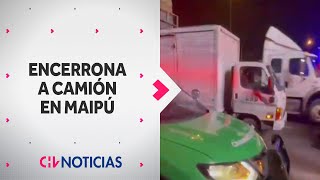 ENCERRONA A CAMIÓN en Maipú Retuvieron a chofer y lo abandonaron en Padre Hurtado  CHV Noticias [upl. by Dowzall]