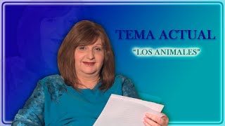 TEMA ACTUAL Los animales  María Durán de Bellido [upl. by Ihsar]