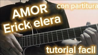 AMOR❤️erick Elera guitarra tutorial con tablatura ⬇️⬇️ fácil [upl. by Alissa]