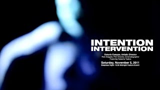 INTENTION INTERVENTION a film by Rick Delgado directed by Octavio Campos with Natasha Tsakos [upl. by Sapphera]