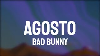 Bad Bunny  Agosto LetraLyrics [upl. by Jezabella]