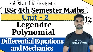 Legendre Polynomial  Bsc 4th semester maths  Unit 2  Differential equations and mechanics [upl. by Schwejda]