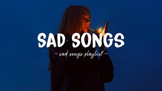 Sad Songs ♫ Sad songs playlist for broken hearts  Depressing Songs 2024 That Will Make You Cry [upl. by Nur]