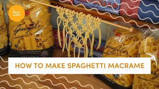 How to make Spaghetti Macramé [upl. by Therese]