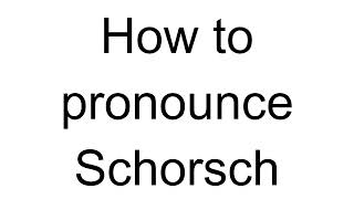 How to Pronounce Schorsch German [upl. by Ophelia]