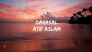 Atif Aslam  Darasal Lyrics videoRaabta2017 [upl. by Amat]