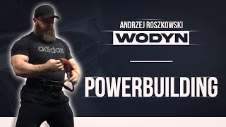 Andrzej quotWodynquot Roszkowski  Powerbuilding [upl. by Aldus]