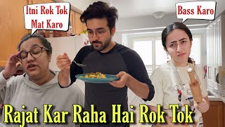 Rajat Kyun Kar Raha Hai Itni Rok Tok Mujhe  Rohini Di Hui Pareshan Is Sab Me  Jyotika and Rajat [upl. by Ainsworth225]