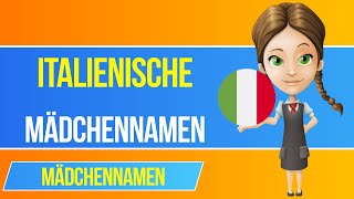 Italienische Mädchennamen 🇮🇹 Die schönsten Vornamen für deine Tochter [upl. by Anivek]