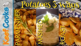 Potatoes 3 Ways  Mashed Potatoes  Roast Potatoes  Parmentier Potatoes [upl. by Rachael]