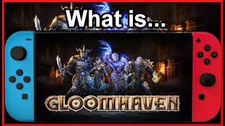 Discover the Epic World of Gloomhaven Essential Guide for Switch and Console Players [upl. by Newkirk321]