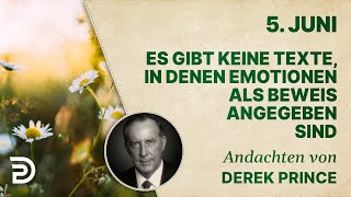 5 Juni Es gibt keine Texte in denen Emotionen als Beweis angegeben sind  Andachten [upl. by Eiralam738]