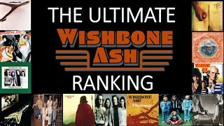 Wishbone Ash Album Ranking With Songs Rated From 10 Selected Albums [upl. by Jere883]