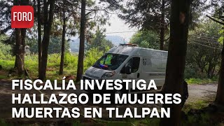 Fiscalía de CDMX informa sobre mujeres halladas muertas en Tlalpan  En Una Hora [upl. by Nywroc]