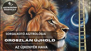 A sorsod most fordulhat A bőség és a valódi éned ajtaja kinyílik  Újhold az Oroszlán jegyében [upl. by Naltiak]