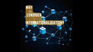 Micro Course Internationalisation Why An Internationalisation Strategy [upl. by Rednasxela]