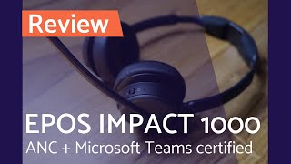 EPOS IMPACT 1000 Best 2023 Hybrid Work Headset certified for Microsoft Teams [upl. by Annhej]