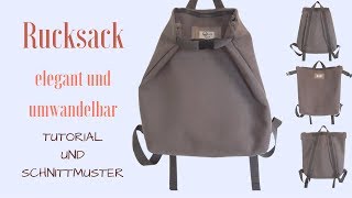 Umwandelbarer eleganter Rucksack – Tutorial – Nähanleitung für Anfänger [upl. by Suiradal]